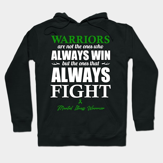 Mental Illness Warriors The Ones That Always Fight Hoodie by KHANH HUYEN